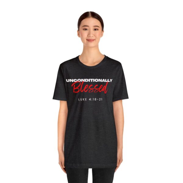 Unconditionally Blessed T-Shirt - Image 15