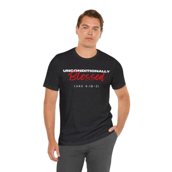 Unconditionally Blessed T-Shirt - Image 18