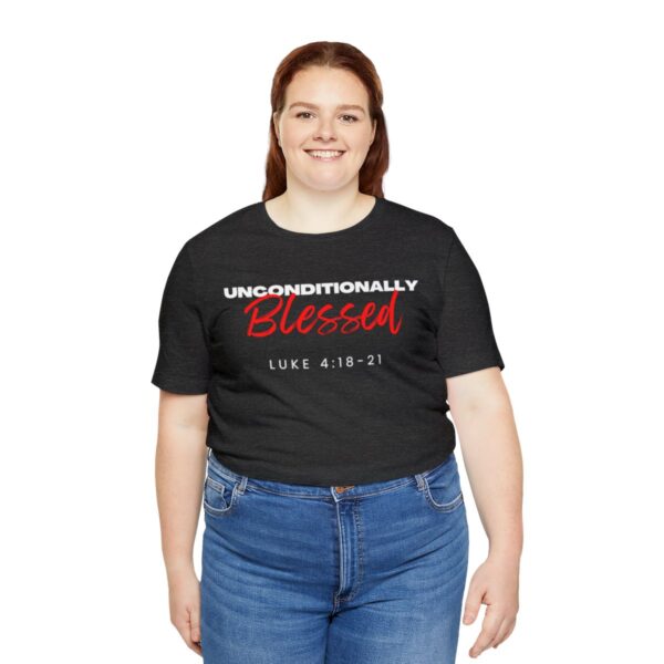 Unconditionally Blessed T-Shirt - Image 19