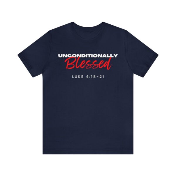 Unconditionally Blessed T-Shirt - Image 25