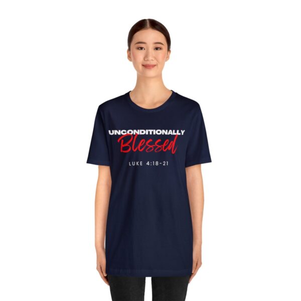 Unconditionally Blessed T-Shirt - Image 27