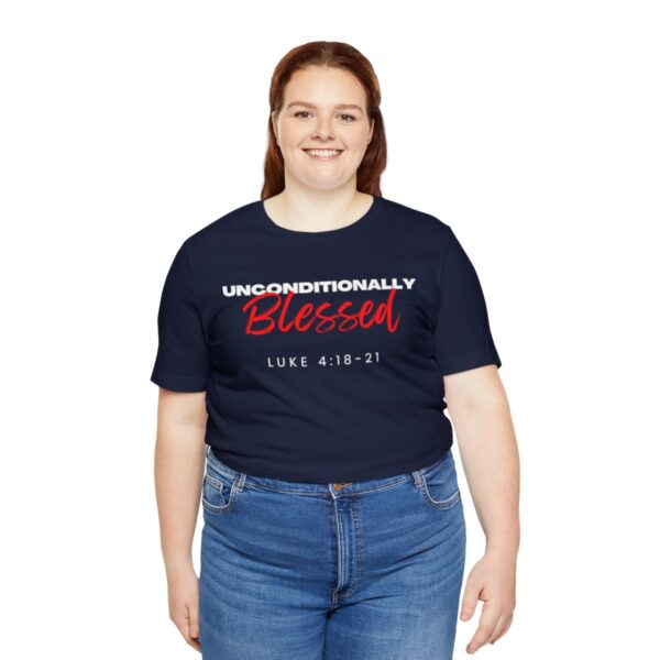 Unconditionally Blessed T-Shirt - Image 31